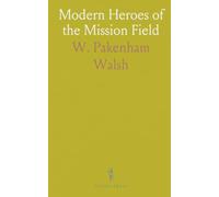 Modern Heroes of the Mission Field