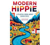Modern Hippie: A playful book about serious topics