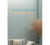 MODERN HOME LIVING THERAPY COLORING BOOK: HOME FASHION & DECOR