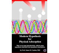 Modern Hypothesis for Physical Adsorption: This is an easy introduction, which uses equations derived from quantum mechanics.