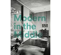 Modern in the middle. Chicago houses 1929-75 - 2020 - Phaidon