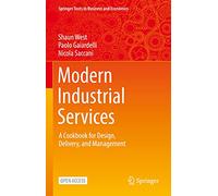 Modern Industrial Services: A Cookbook for Design, Delivery, and Management