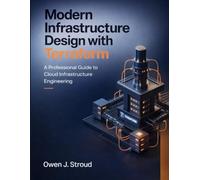 Modern Infrastructure Design with Terraform: A Professional Guide to Cloud Infrastructure Engineering: 8
