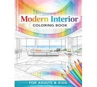 Modern Interior Coloring Book: Creative Dream Homes for All Ages