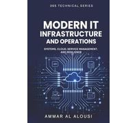 Modern IT Infrastructure and Operations: Systems, Cloud, Service Management, and Resilience