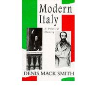 [( Modern Italy: A Political History )] [by: Denis Mack Smith] [Sep-1997]