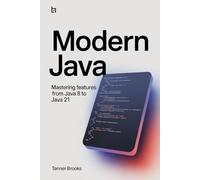 MODERN JAVA: Mastering Features from Java 8 to Java 21