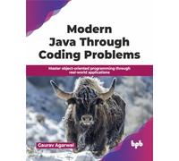 Modern Java Through Coding Problems: Master object-oriented programming through real-world applications (English Edition)
