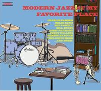 MODERN JAZZ AT MY FAVORITE PLACE