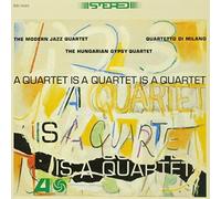 Modern Jazz Quartet - Quartet Is A Quartet Is A Quartet