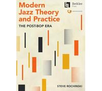 Modern Jazz Theory and Practice: The Post-Bop Era