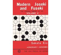 Modern Joseki and Fuseki: The Opening Theory of Go: 2