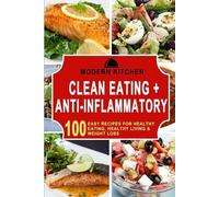 Modern Kitchen Clean Eating + Anti-Inflammatory (Tascabile)