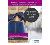 Modern Languages Study Guides: Der Besuch der alten Dame: Literature Study Guide for AS/A-Level German