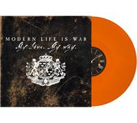 Modern Life Is War My Love. My Way. (Vinyl LP) (PRESALE 07/03/2025)