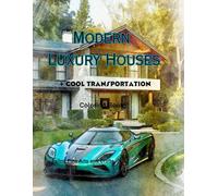 Modern Luxury Houses + Cool Transportation Coloring Book