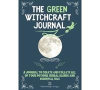 Modern Magic Designs The Green Witchcraft Journal (Tascabile)