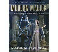 Modern Magick: Twelve Lessons in the High Magickal Arts