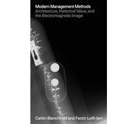 Modern Management Methods: Architecture, Historical Value, and the Electromagnetic Image
