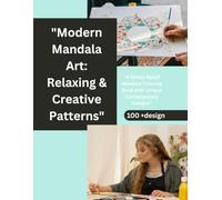 "Modern Mandala Art: Relaxing & Creative Patterns": "A Stress-Relief Mandala Coloring Book with Unique Contemporary Designs"