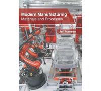 Modern Manufacturing: Materials and Processes (Copertina rigida)