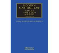 Modern Maritime Law (Volume 1): Jurisdiction and Risks