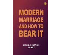 Modern marriage and how to bear it