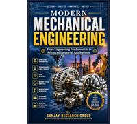 Modern Mechanical Engineering: From Engineering Fundamentals to Advanced Industrial Applications: 12