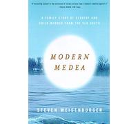 MODERN MEDEA PB: A Family Story of Slavery and Child-Murder from the Old South