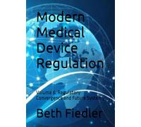 Modern Medical Device Regulation: Volume 6: Regulatory Convergence and Future Systems