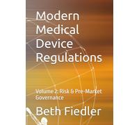 Modern Medical Device Regulations: Volume 2: Risk & Pre-Market Governance