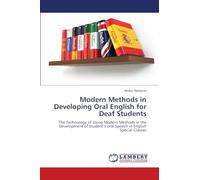 Modern Methods in Developing Oral English for Deaf Students: The Technology of Using Modern Methods in the Development of Student's oral Speech in English Special Classes