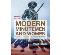 Modern Minutemen and Women: The Art of Influence: Narrative Strategies