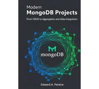 Modern MongoDB Projects: From CRUD to Aggregation and Atlas Integration