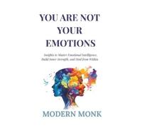 Modern Monk You Are Not Your Emotions (Tascabile) Personal Transformation