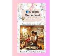 Modern Motherhood: Balancing work, family, and self-care. | Challenges mothers face today and how they adapt.
