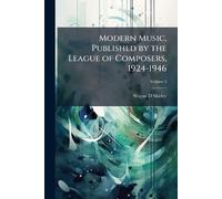 Modern Music, Published by the League of Composers, 1924-1946