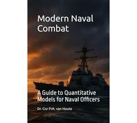 Modern Naval Combat: A Guide to Quantitative Models for Naval Officers