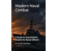 Modern Naval Combat: A Guide to Quantitative Models for Naval Officers