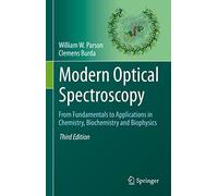 Modern Optical Spectroscopy: From Fundamentals to Applications in Chemistry, Biochemistry and Biophysics