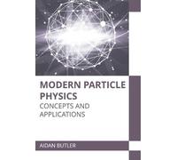Modern Particle Physics: Concepts and Applications (Copertina rigida)