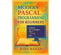 Modern Pascal Programming for Beginners: 1
