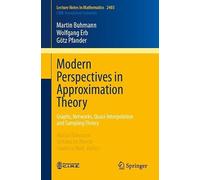 Modern Perspectives in Approximation Theory: Graphs, Networks, Quasi-Interpolation and Sampling Theory