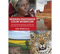 Modern Photoshop Color Workflow The Quartertone Quandary, the PPW, and Other Ideas for Speedy Image Enhancement