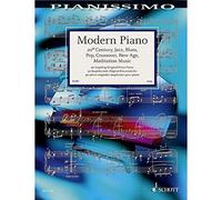 Modern Piano: 20th Century, Jazz, Blues, Pop, Crossover, New Age, Meditation Music: Piano / Klavier / Pianissimo: 90 pièces originales inspirantes pour piano. piano.