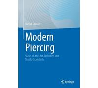 Modern Piercing: State-of-the-Art-Techniken und Studio-Standards