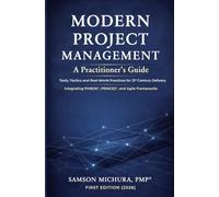 Modern Project Management: A Practitioner’s Guide