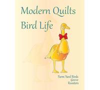 Modern Quilts - Bird Life Portfolio Farm Yard Birds: Kacey Cowdery Art & Design