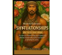 Modern Relations: SH¥TUATIONSHIPS