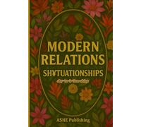 Modern Relations: SH¥TUATIONSHIPS